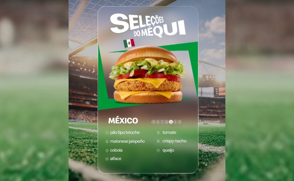 sanduíche méqui méxico, parte do cardápio especial de copa do mundo do mcdonald's, seleções do méqui